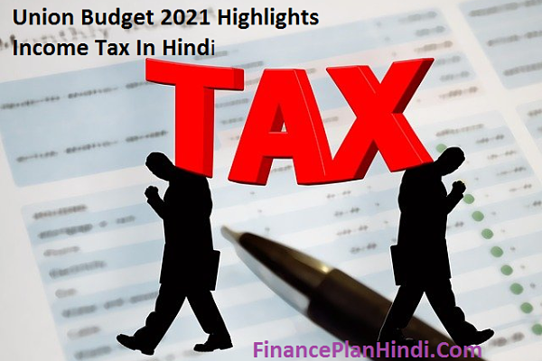 Union Budget 2021 Highlights Income Tax