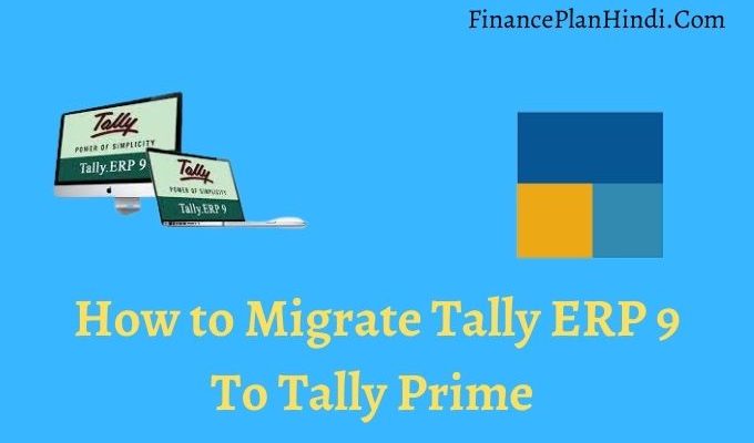 How to Migrate Tally ERP 9 To Tally Prime I
