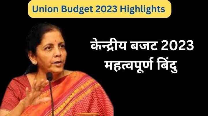 Union Budget 2023 Highlights