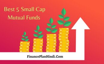 Best 5 Small Cap Mutual Funds to Invest