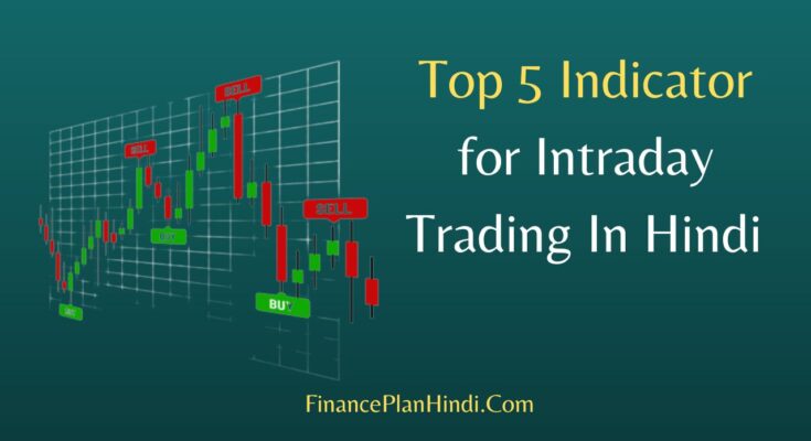 Top 5 Indicator for Intraday Trading