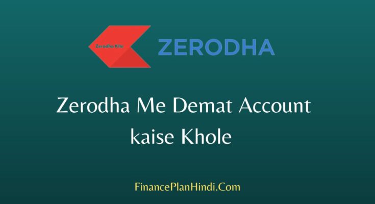 Zerodha Me Demat Account kaise Khole